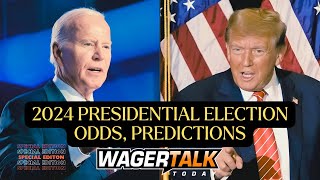 2024 Presidential Election Betting Odds & Predictions | Trump vs Biden or Harris - WagerTalk Today