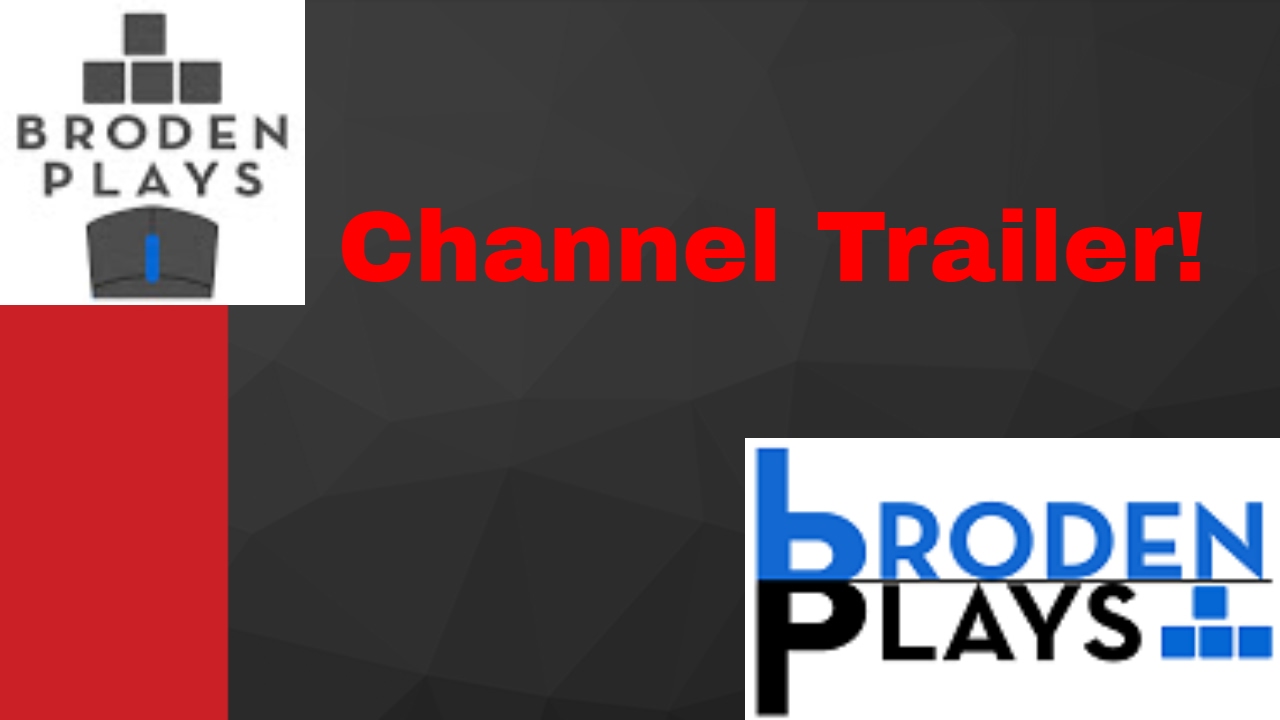 Broden Plays Trailer