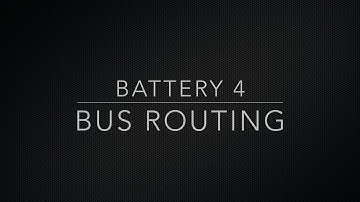 Battery 4 Basics: Bus Routing