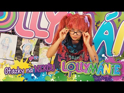 LOLLYMÁNIE - Otázky