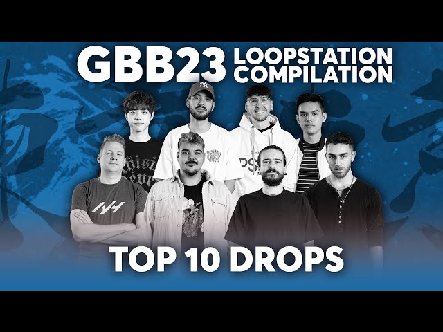 TOP 10 DROPS 🔊🔥 Loopstation | GRAND BEATBOX BATTLE 2023: WORLD LEAGUE class=