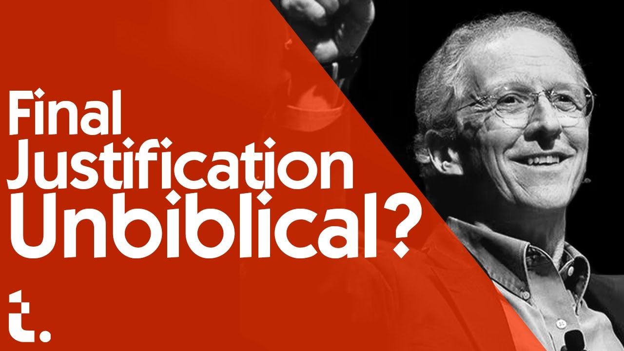Is John Piper's View of Final Justification Biblical? | Theocast Clips ...
