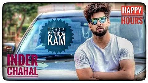 Doori Se Thoda Kam | New song | Inder Chahal | Happy Hours