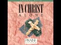Marty Nystrom- In Christ Alone (Medley) (Hosanna! Music)
