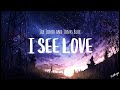 Joe Jonas and Jonas Blue - &quot; I See Love &quot; [ Lyrical Video]