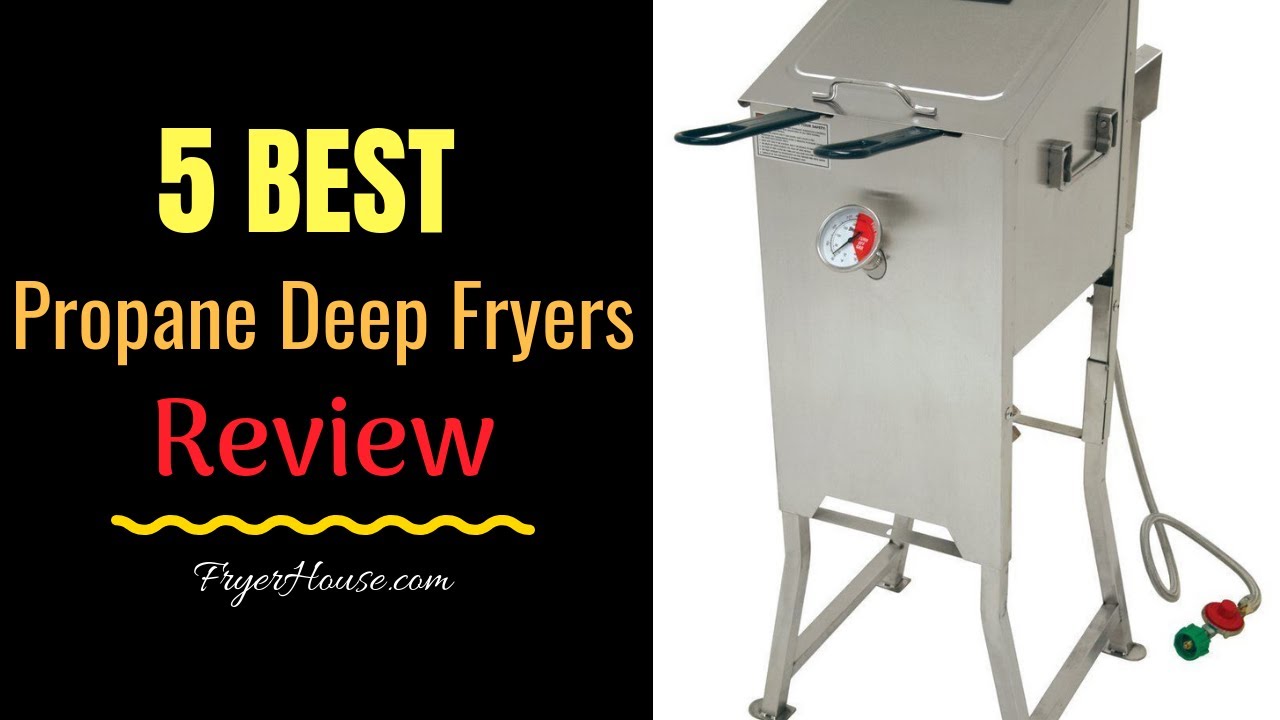 5 Best Propane Deep Fryers Review Get The Right Model