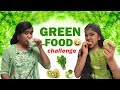 We ate only green food for 24 hours  food challenge tamil  preetha ammu  ammu times 