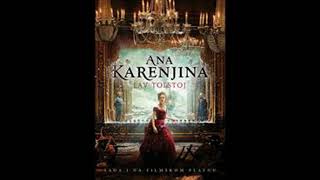 Lav Nikolajevič Tolstoj - Ana Karenjina [Audio Knjiga] (2.deo) 2/4