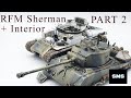 RFM 1/35 Sherman M4A3 76W w/full interior. Full build video part 2. Kit #5042.