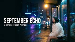 SAKIT NA HINDI MATAHIMIK: September Echo Broken Hearted Playlist (Lyrics)