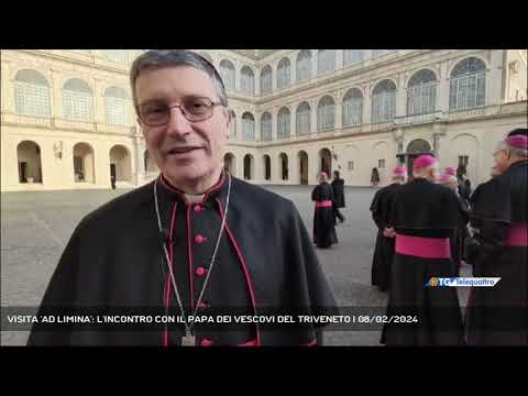 VISITA 'AD LIMINA': L'INCONTRO CON IL PAPA DEI VESCOVI DEL TRIVENETO | 08/02/2024