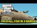 GTA San Andreas Definitive Edition Mission - Freefall, Fish in a Barell | Walkthrough