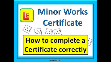 MINOR WORKS CERTIFICATE how to complete correctly