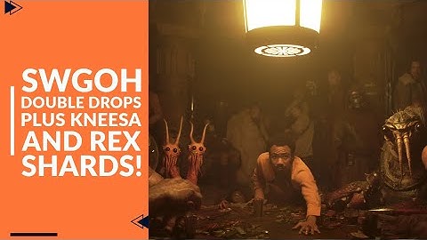 SWGOH | Time to cash in!  Double Drops, Droid Brains and additive drops for Kneesa and Rex coming!