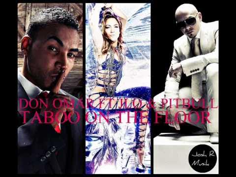 Don Omar Ft Jlo & Pitbull - Taboo On The Floor (Josh R Mashup Remix)