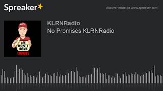 No Promises Klrnradio