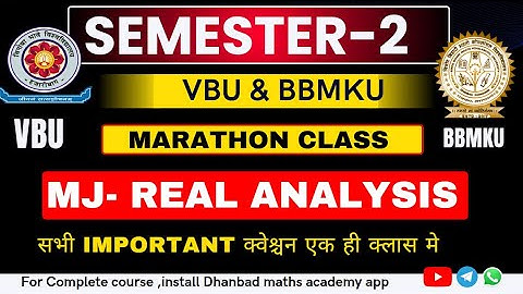 VBU & BBMKU  SEM-2 MJ- REAL ANALYSIS MARATHON CLASS , ALL MOST IMPORTANT QUESTION , B.Sc MATHEMATICS
