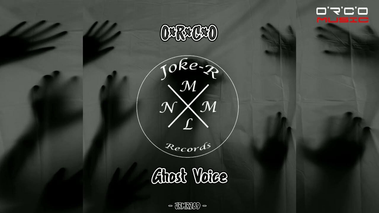 O*R*C*O - Ghost voice (Original mix)