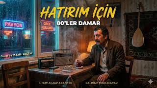 Esengül “Hatırım İçin” (Full Damar Cover) Retro 80S Turkish Arabesk