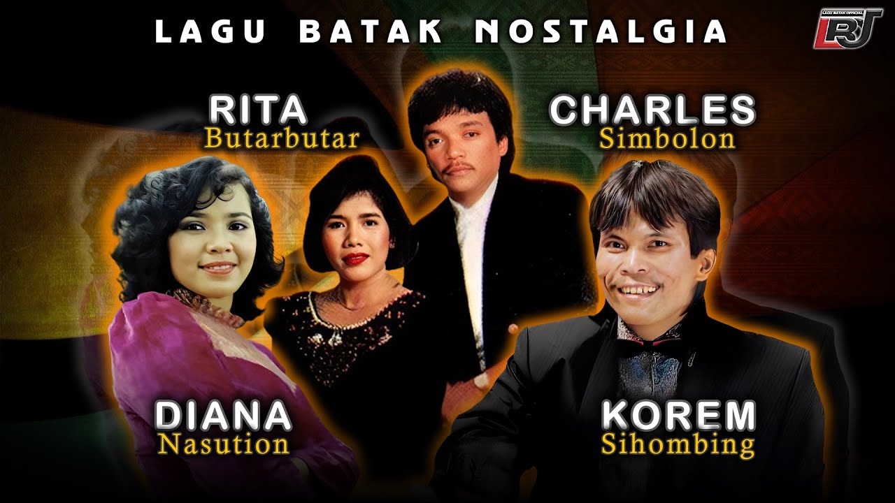 Lagu Batak Nostalgia - Rita Butarbutar & Charles Simbolon, Diana Nasution, Korem Sihombing