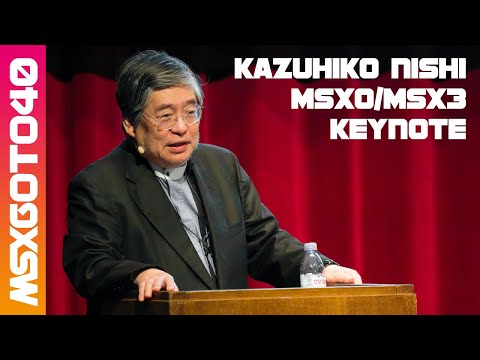 Dr. Kazuhiko Nishi MSX0/MSX3 keynote