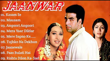 Jaanwar Movie All Songs~Akshy Kumar~Karishma Kapoor~Shilpa Shetti~MUSICAL WORLD