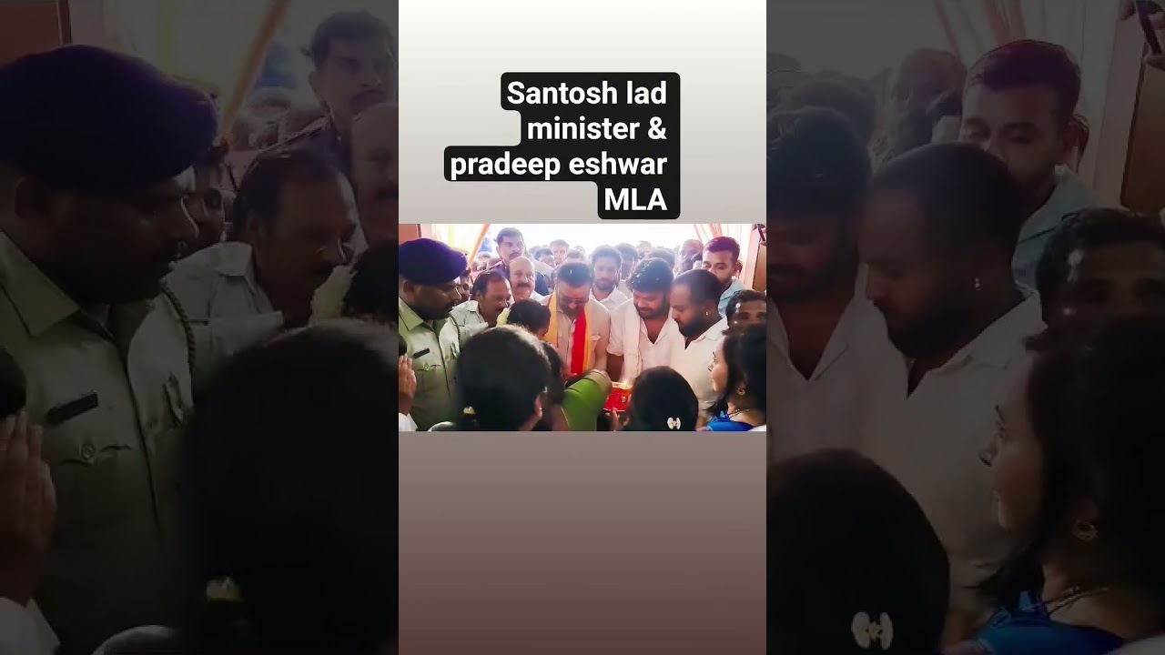 Santosh lad and pradeep eshwar MLA 