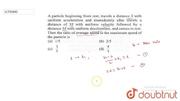 Particle beginning from rest, travels a distance `S` with uniform acceleration and immediately