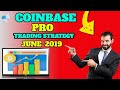 Coinbase Pro Trading Strategy For Absolute Beginners – June 2019