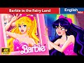 Barbie in the Fairy Land 👸 More Than a Mystery 🌛 Fairy Tales in English @WOAFairyTalesEnglish