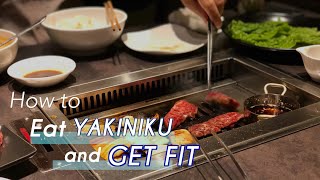 How to eat Yakiniku and get fit/ 焼き肉を食べて脂肪燃焼ボディを作ろう！ [ENG/JPN]