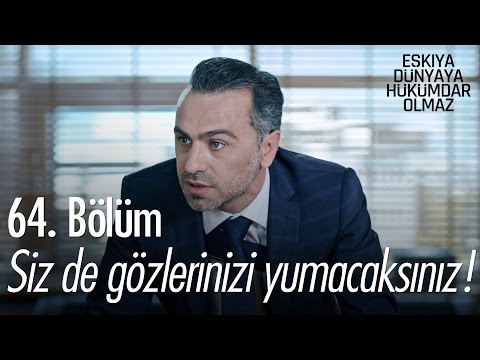 Çok yakında siz de gözlerinizi yumacaksınız! - Eşkıya Dünyaya Hükümdar Olmaz 64. Bölüm - atv