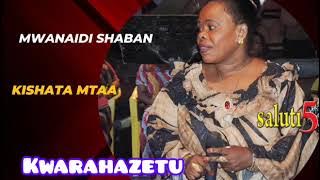 Mwanaidi Shaban - Kishata Mtaa 
