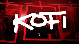 Kofi - DJ (Lyric Video)