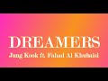 Dreamers (Lyrics) - Jung Kook ft. Fahad Al Khubaisi