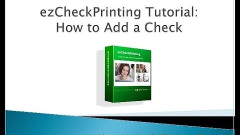 ezCheckPrinting Tutorial   How to add a check