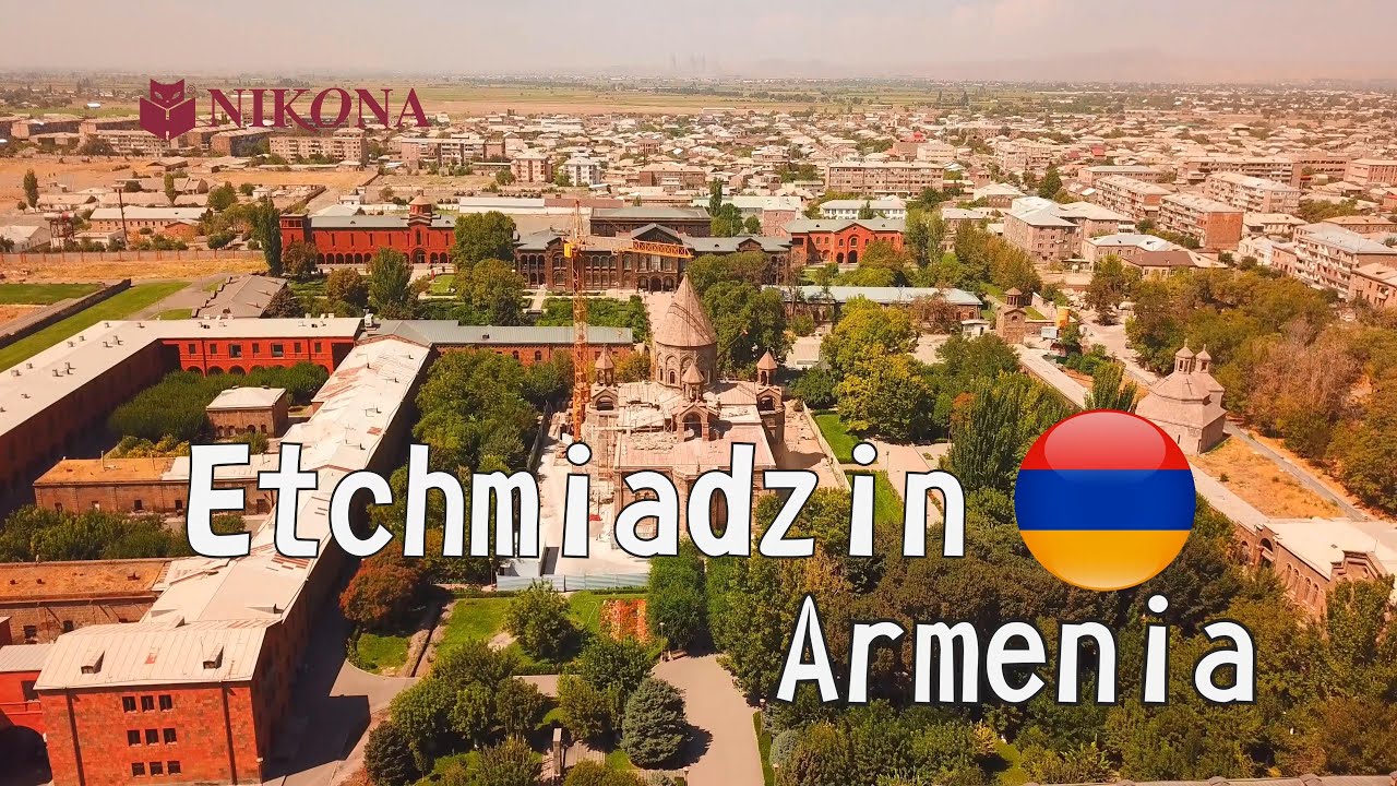 See of Holy Etchmiadzin, Armenia 4K bluemaxbg.com