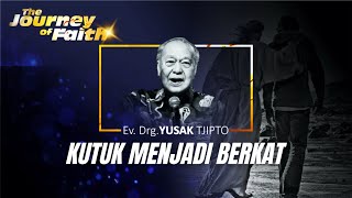 Kutuk Menjadi Berkat   Ev Drg Yusak Tjipto
