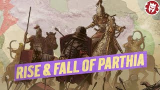 The Rise and Fall of Parthia  Rome's Greatest Enemy  Ancient Civilizations