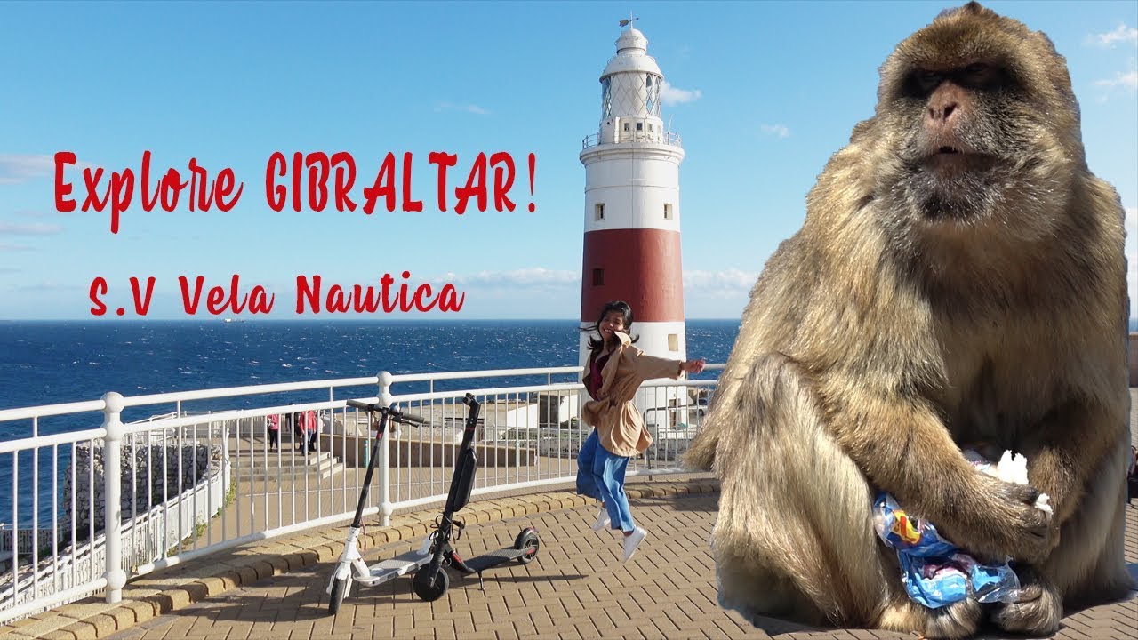 Docking Vela Nautica in Ocean Village Marina and Exploring the City of GIBRALTAR| S.V VELA NAUTICA