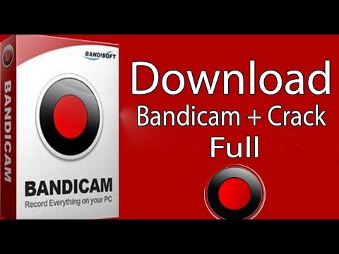 Hướng dẫn tải bandicam full crack 2016