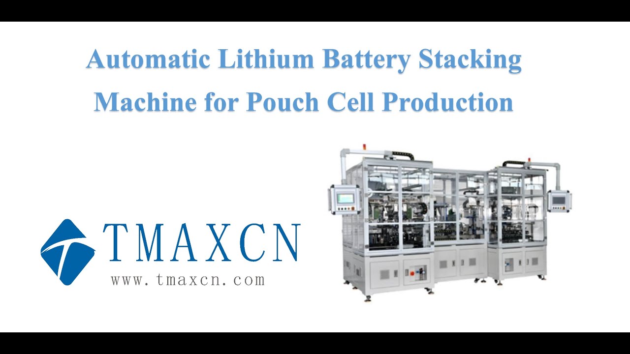 Automatic Lithium Battery Stacking Machine for Pouch Cell Production ...