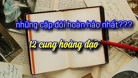 Top 5 cặp đôi hoàn hảo qua cung hoàng đạo năm 2024