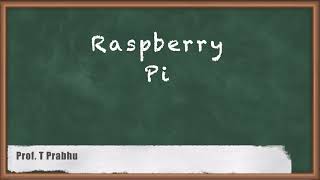 Raspberry Pi - Components of IoT - Internet of Things
