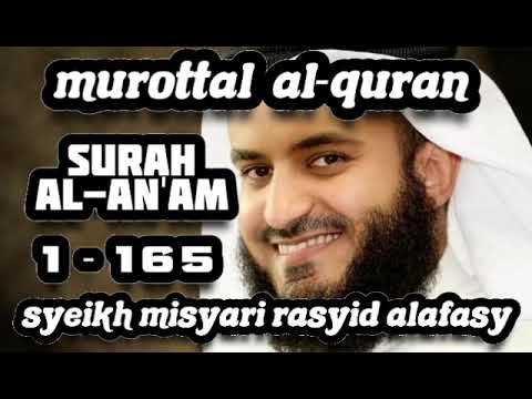 Surah Al-An'am 1-165 Terbaru | syeikh misyari rasyid alafasy #6