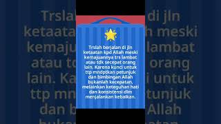 Teruslah berjalan dijalan kataatan kepada Allah