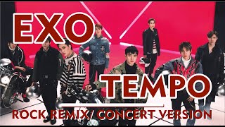 EXO (엑소) - 'Tempo' (Rock Remix/Live Concert Version) Full Preview