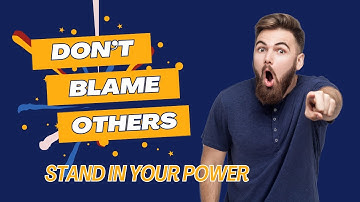 Blaming Others When Angry Gives Up Your Power - Healthy Anger Leadership - Emotional Intelligence