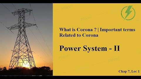 What is Corona ? | Important Terms related to Corona | GTU EE Sem - 5 PS-2 CH-7