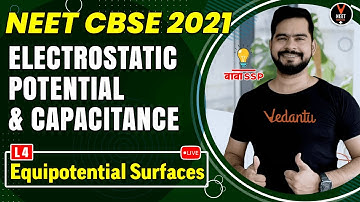 Electrostatic Potential and Capacitance Class 12 L4 | NEET 2021 | NEET Physics | Sachin Sir